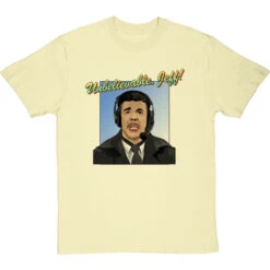 Chris Kamara: "Unbelievable, Jeff!" T-Shirt -Tshirt Store unbelievable jeff tshirt naturaltshirt