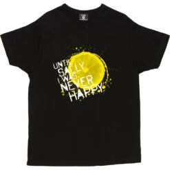 Until Sally I Was Never Happy T-Shirt 22 Until Sally I Was Never Happy T-Shirt -Tshirt Store until sally tshirt 2 black mens v neck tshirt