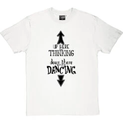 Up Here For Thinking T-Shirt -Tshirt Store up here for thinking tshirt 1 whitetshirt