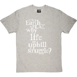 Why Is Life An Uphill Struggle? T-Shirt -Tshirt Store uphill struggle tshirt 2 lightoxfordtshirt
