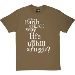 Why Is Life An Uphill Struggle? T-Shirt -Tshirt Store uphill struggle tshirt 2 olivetshirt