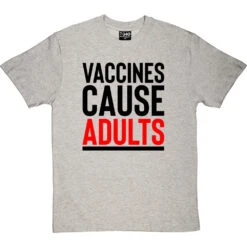 Vaccines Cause Adults T-Shirt -Tshirt Store vaccines cause adults tshirt 1 lightoxfordtshirt