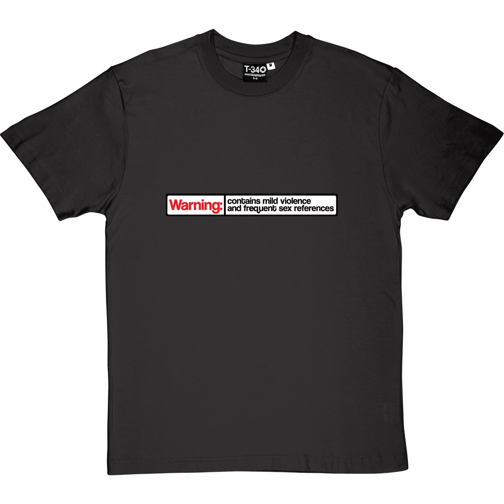 Warning: Contains Mild Violence And Frequent Sex References T-Shirt 5 Warning: Contains Mild Violence And Frequent Sex References T-Shirt - Image 5