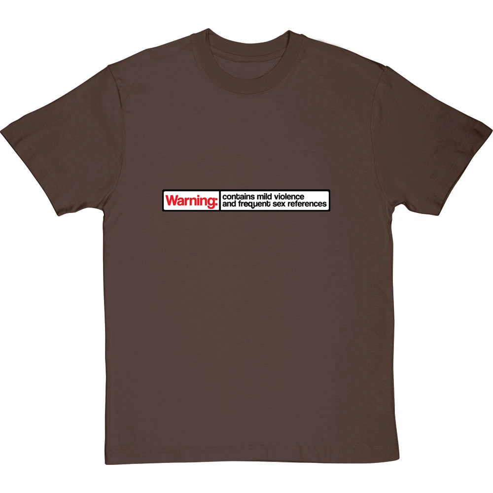 Warning: Contains Mild Violence And Frequent Sex References T-Shirt 4 Warning: Contains Mild Violence And Frequent Sex References T-Shirt - Image 4