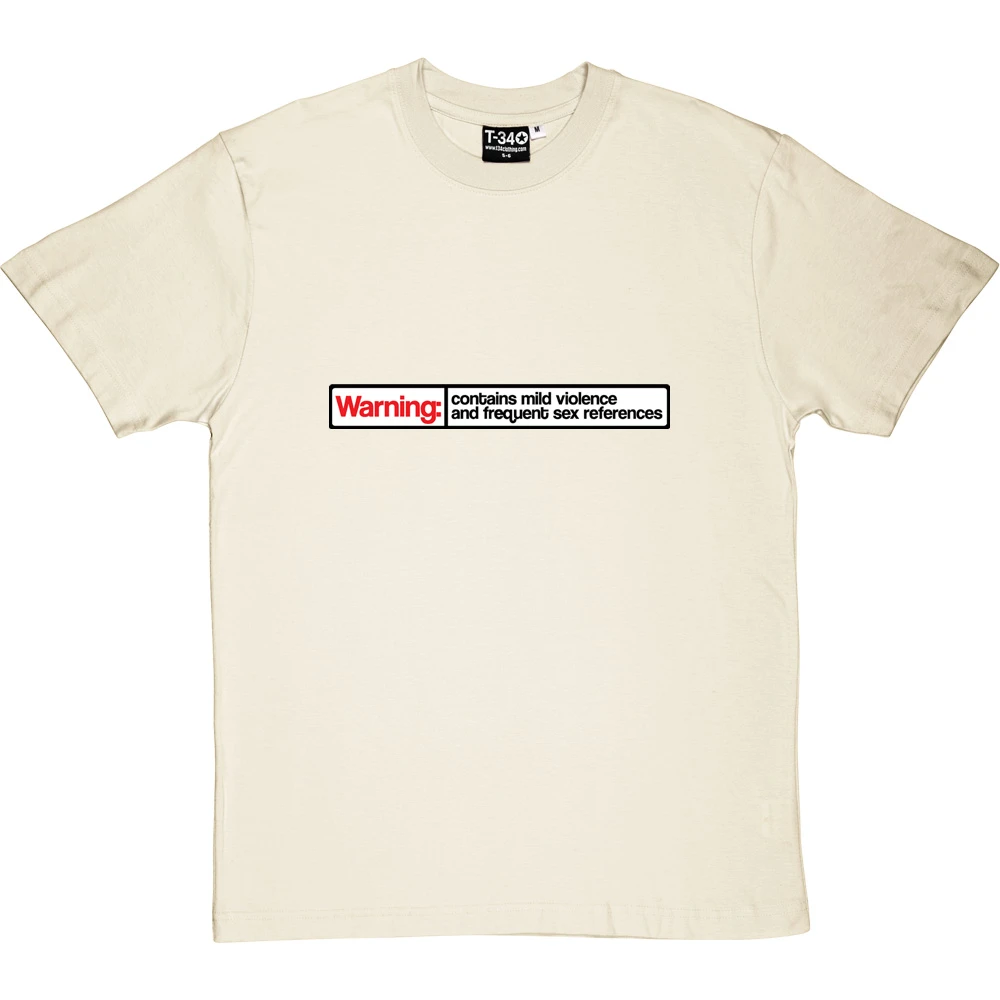 Warning: Contains Mild Violence And Frequent Sex References T-Shirt 12 Warning: Contains Mild Violence And Frequent Sex References T-Shirt - Image 12