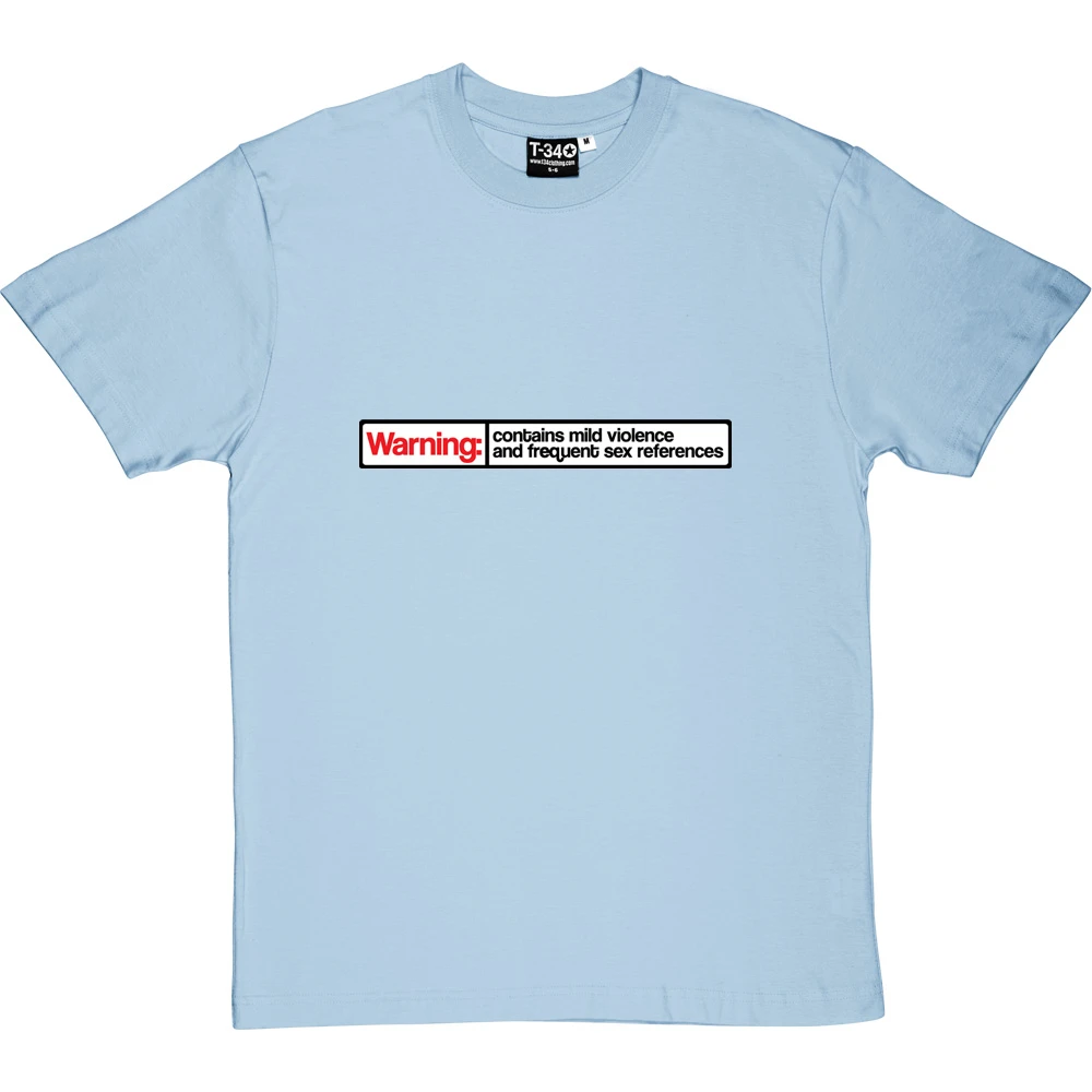 Warning: Contains Mild Violence And Frequent Sex References T-Shirt 8 Warning: Contains Mild Violence And Frequent Sex References T-Shirt - Image 8