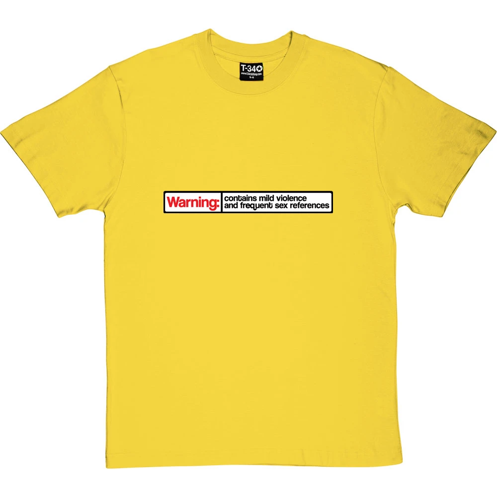Warning: Contains Mild Violence And Frequent Sex References T-Shirt 6 Warning: Contains Mild Violence And Frequent Sex References T-Shirt - Image 6