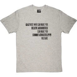 Voltaire "Atrocities" Quote T-Shirt 25 Voltaire "Atrocities" Quote T-Shirt -Tshirt Store voltaire atrocities quote tshirt 1 lightoxfordtshirt
