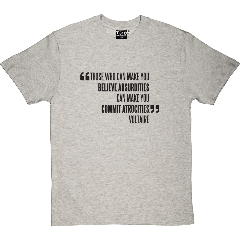 Voltaire "Atrocities" Quote T-Shirt 6 Voltaire "Atrocities" Quote T-Shirt - Image 6