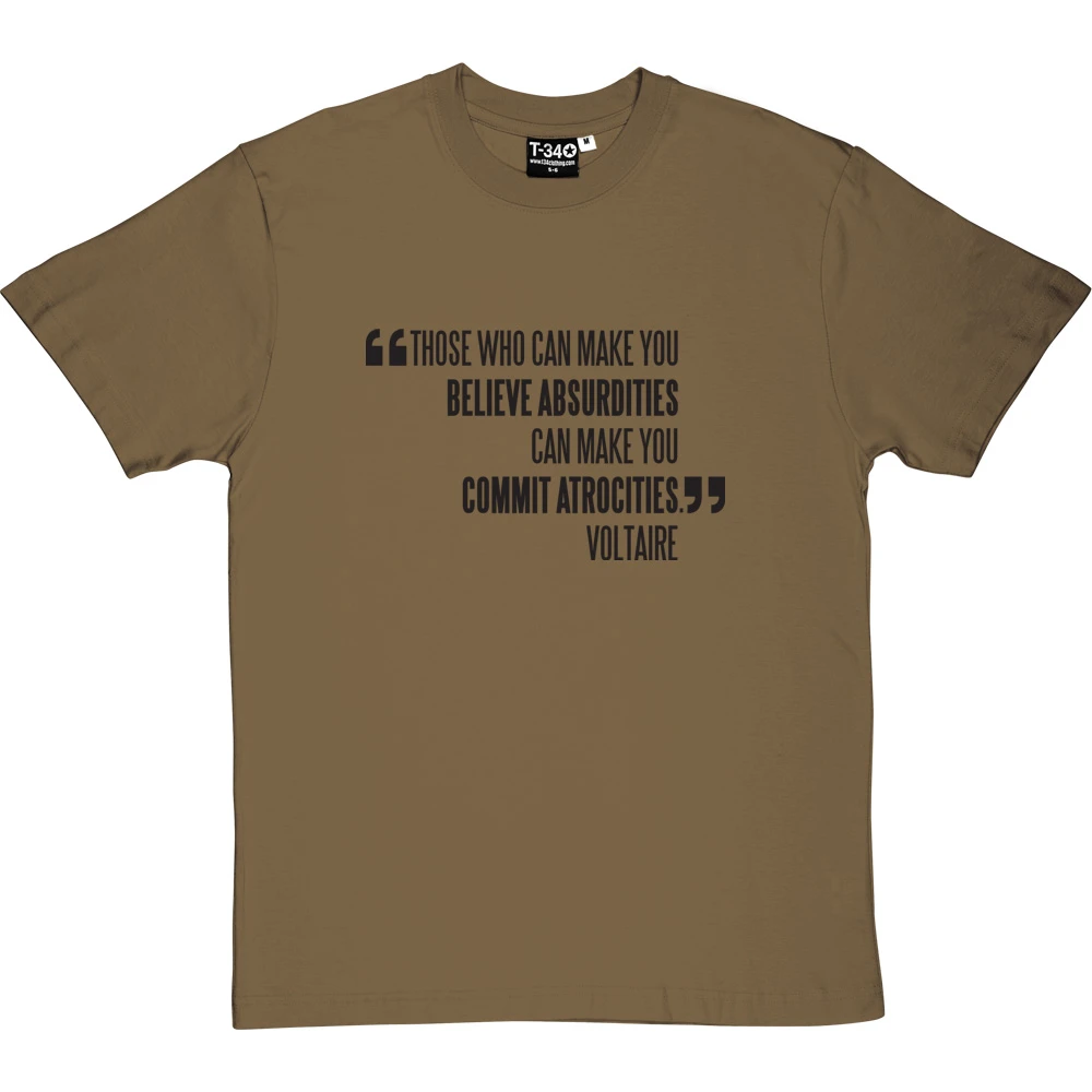 Voltaire "Atrocities" Quote T-Shirt 8 Voltaire "Atrocities" Quote T-Shirt - Image 8