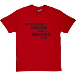 Voltaire "Atrocities" Quote T-Shirt 28 Voltaire "Atrocities" Quote T-Shirt -Tshirt Store voltaire atrocities quote tshirt 1 redtshirt