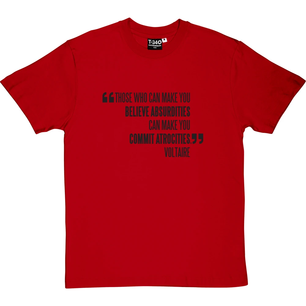 Voltaire "Atrocities" Quote T-Shirt 9 Voltaire "Atrocities" Quote T-Shirt - Image 9