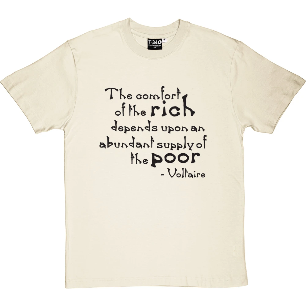 Voltaire "The Comfort Of The Rich" Quote T-Shirt 16 Voltaire "The Comfort Of The Rich" Quote T-Shirt - Image 16