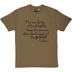 Voltaire "The Comfort Of The Rich" Quote T-Shirt 27 Voltaire "The Comfort Of The Rich" Quote T-Shirt -Tshirt Store voltaire rich poor tshirt 1 olivetshirt