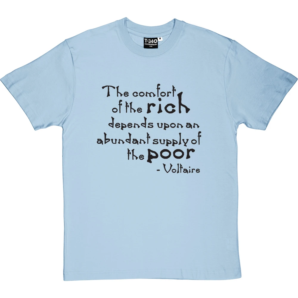 Voltaire "The Comfort Of The Rich" Quote T-Shirt 20 Voltaire "The Comfort Of The Rich" Quote T-Shirt - Image 20