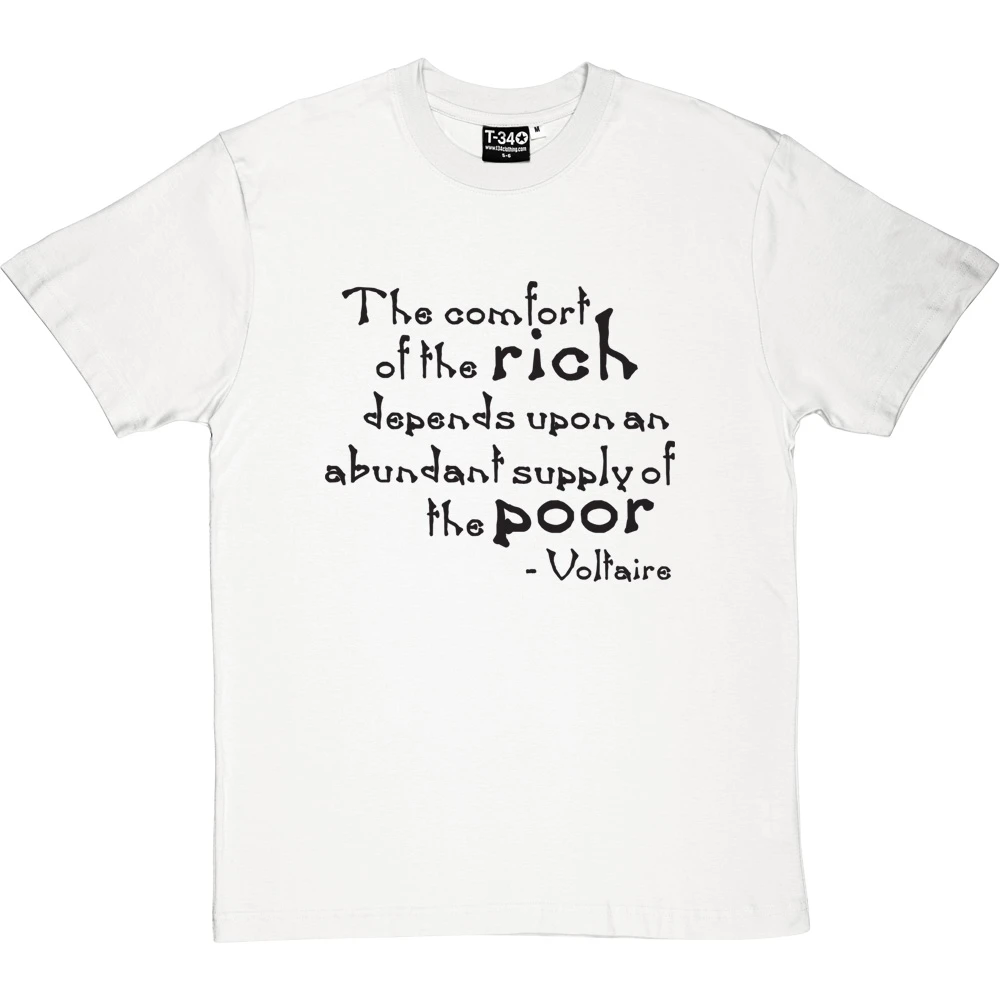 Voltaire "The Comfort Of The Rich" Quote T-Shirt 4 Voltaire "The Comfort Of The Rich" Quote T-Shirt - Image 4