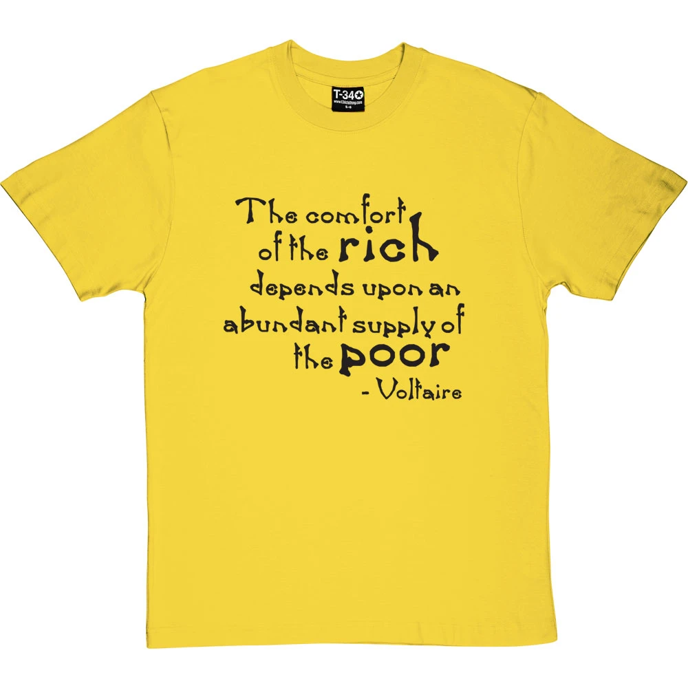 Voltaire "The Comfort Of The Rich" Quote T-Shirt 5 Voltaire "The Comfort Of The Rich" Quote T-Shirt - Image 5