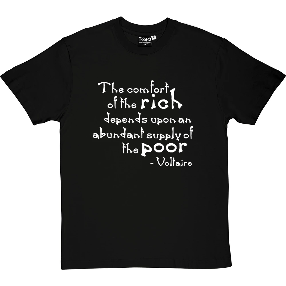 Voltaire "The Comfort Of The Rich" Quote T-Shirt 12 Voltaire "The Comfort Of The Rich" Quote T-Shirt - Image 12