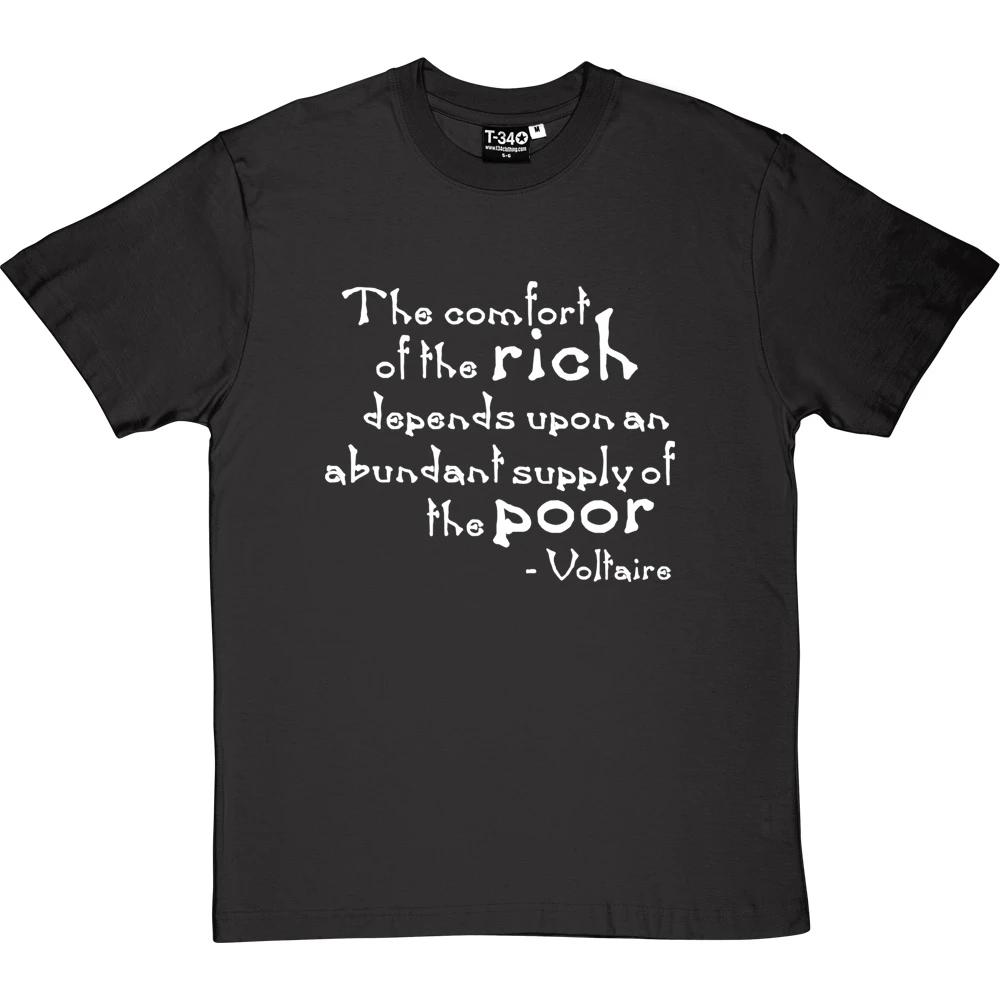 Voltaire "The Comfort Of The Rich" Quote T-Shirt 13 Voltaire "The Comfort Of The Rich" Quote T-Shirt - Image 13