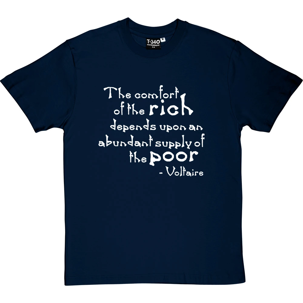 Voltaire "The Comfort Of The Rich" Quote T-Shirt 17 Voltaire "The Comfort Of The Rich" Quote T-Shirt - Image 17