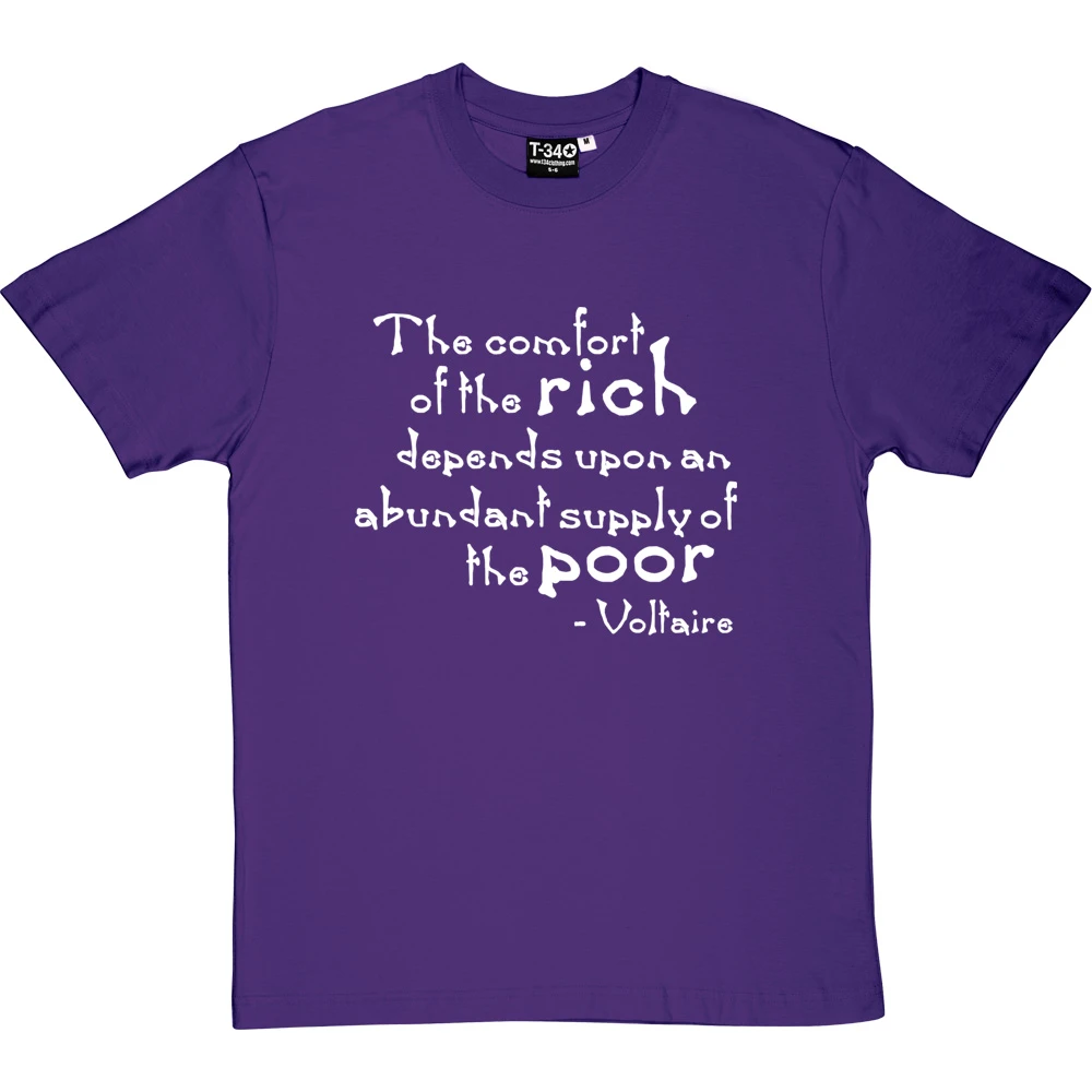 Voltaire "The Comfort Of The Rich" Quote T-Shirt 18 Voltaire "The Comfort Of The Rich" Quote T-Shirt - Image 18