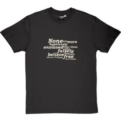 Johann Wolfgang Von Goethe "Enslaved" Quote T-Shirt -Tshirt Store von goethe enslaved tshirt 158 charcoaltshirt