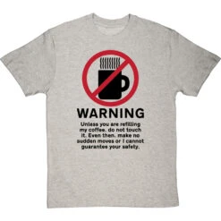 Warning: Do Not Touch My Coffee T-Shirt -Tshirt Store warning do not touch my coffee tshirt 1 lightoxfordtshirt