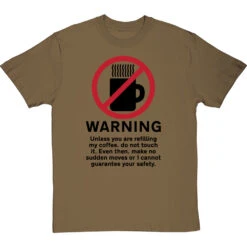 Warning: Do Not Touch My Coffee T-Shirt -Tshirt Store warning do not touch my coffee tshirt 1 olivetshirt