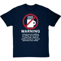 Warning: Do Not Touch My Coffee T-Shirt -Tshirt Store warning do not touch my coffee tshirt 2 navybluetshirt