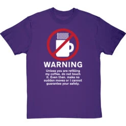Warning: Do Not Touch My Coffee T-Shirt -Tshirt Store warning do not touch my coffee tshirt 2 purpletshirt