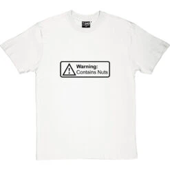 Warning: Contains Nuts T-Shirt -Tshirt Store warningcontainsnuts 1 whitetshirt