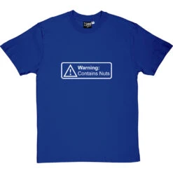 Warning: Contains Nuts T-Shirt -Tshirt Store warningcontainsnuts 2 royalbluetshirt