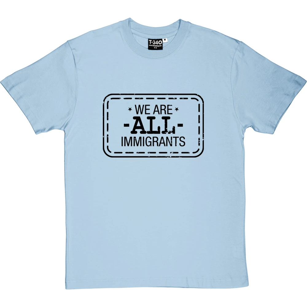 We Are All Immigrants T-Shirt 14 We Are All Immigrants T-Shirt - Image 14