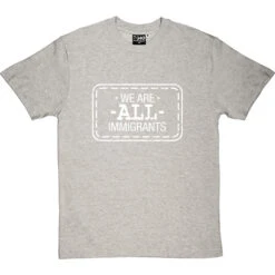 We Are All Immigrants T-Shirt 39 We Are All Immigrants T-Shirt -Tshirt Store we are all immigrants tshirt 2 lightoxfordtshirt