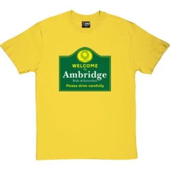 Welcome To Ambridge T-Shirt -Tshirt Store welcome to ambridge tshirt yellowtshirt