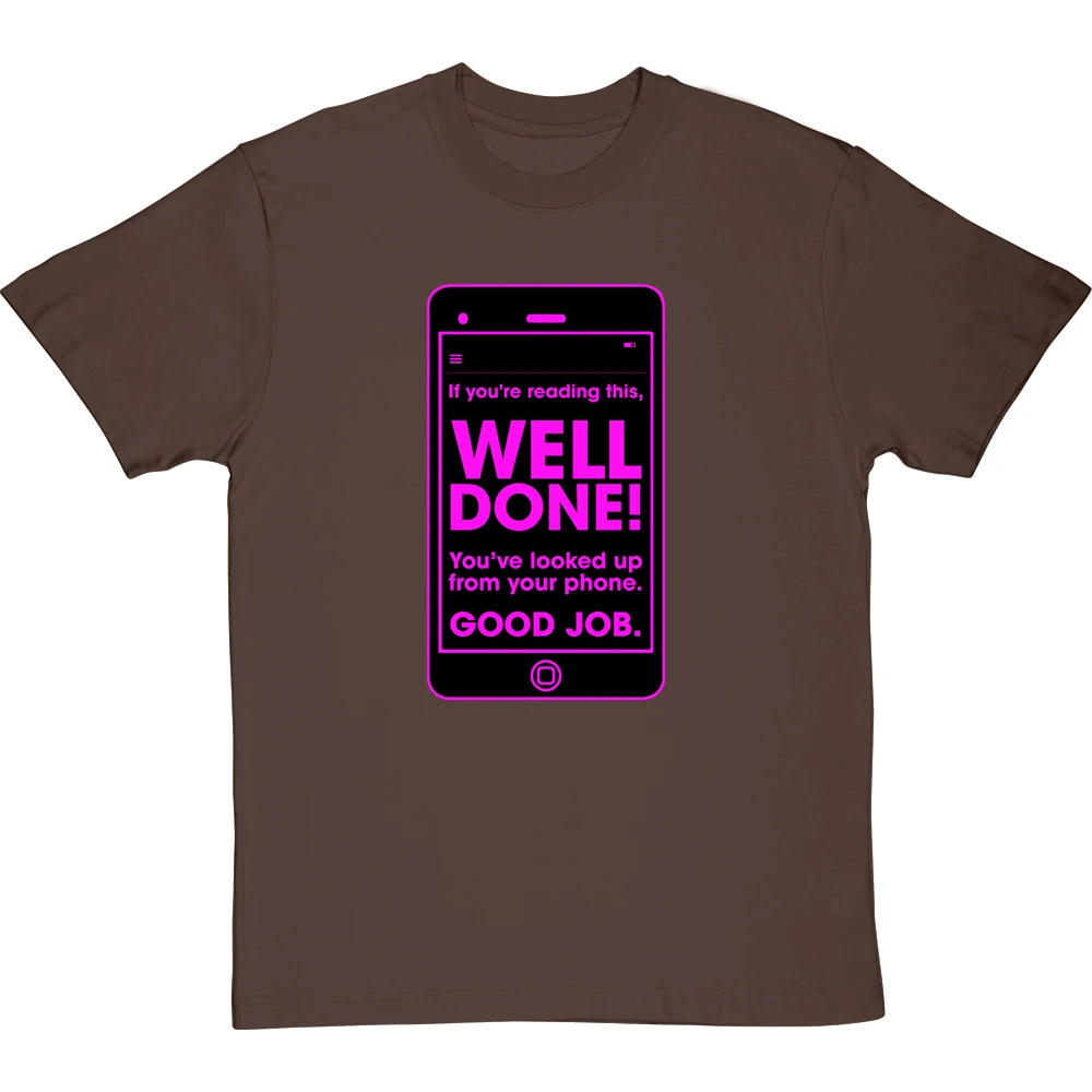 If You're Reading This, Well Done! T-Shirt 1 If You're Reading This, Well Done! T-Shirt