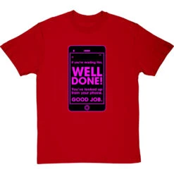 If You're Reading This, Well Done! T-Shirt 36 If You're Reading This, Well Done! T-Shirt -Tshirt Store well done youve looked up from your phone tshirt 1 redtshirt
