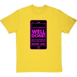 If You're Reading This, Well Done! T-Shirt 33 If You're Reading This, Well Done! T-Shirt -Tshirt Store well done youve looked up from your phone tshirt 1 yellowtshirt