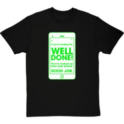If You're Reading This, Well Done! T-Shirt 38 If You're Reading This, Well Done! T-Shirt -Tshirt Store well done youve looked up from your phone tshirt 2 blacktshirt