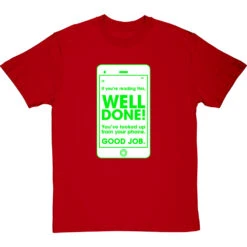 If You're Reading This, Well Done! T-Shirt 39 If You're Reading This, Well Done! T-Shirt -Tshirt Store well done youve looked up from your phone tshirt 2 redtshirt