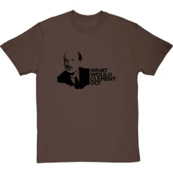 Clement Attlee: What Would Clement Do? T-Shirt 14 Clement Attlee: What Would Clement Do? T-Shirt -Tshirt Store what would clement do tshirt hazelnuttshirt
