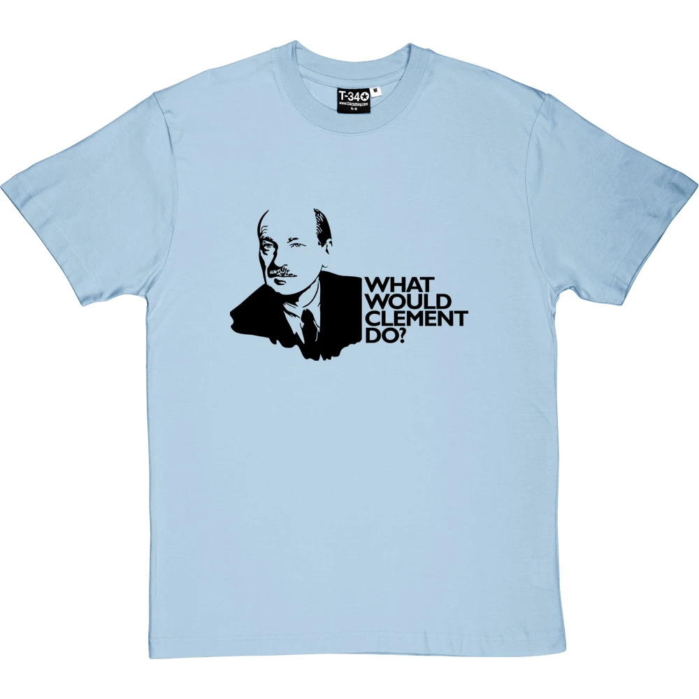 Clement Attlee: What Would Clement Do? T-Shirt 3 Clement Attlee: What Would Clement Do? T-Shirt - Image 3