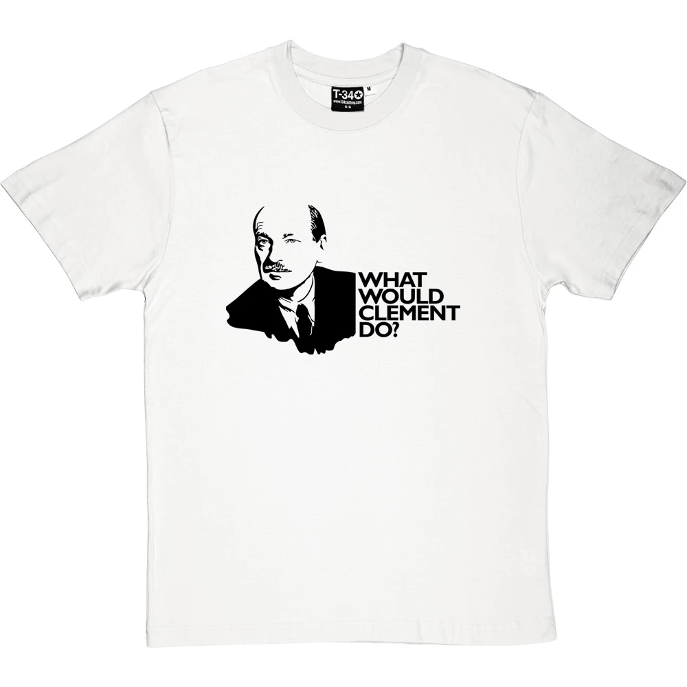 Clement Attlee: What Would Clement Do? T-Shirt 2 Clement Attlee: What Would Clement Do? T-Shirt - Image 2