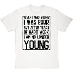 When I Was Young I Was Poor T-Shirt -Tshirt Store when i was young i was poor tshirt 1 whitetshirt