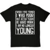 When I Was Young I Was Poor T-Shirt