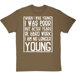 When I Was Young I Was Poor T-Shirt -Tshirt Store when i was young i was poor tshirt 2 olivetshirt