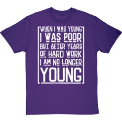 When I Was Young I Was Poor T-Shirt -Tshirt Store when i was young i was poor tshirt 2 purpletshirt