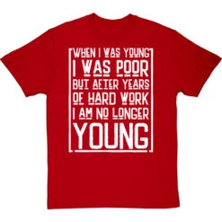 When I Was Young I Was Poor T-Shirt -Tshirt Store when i was young i was poor tshirt 2 redtshirt