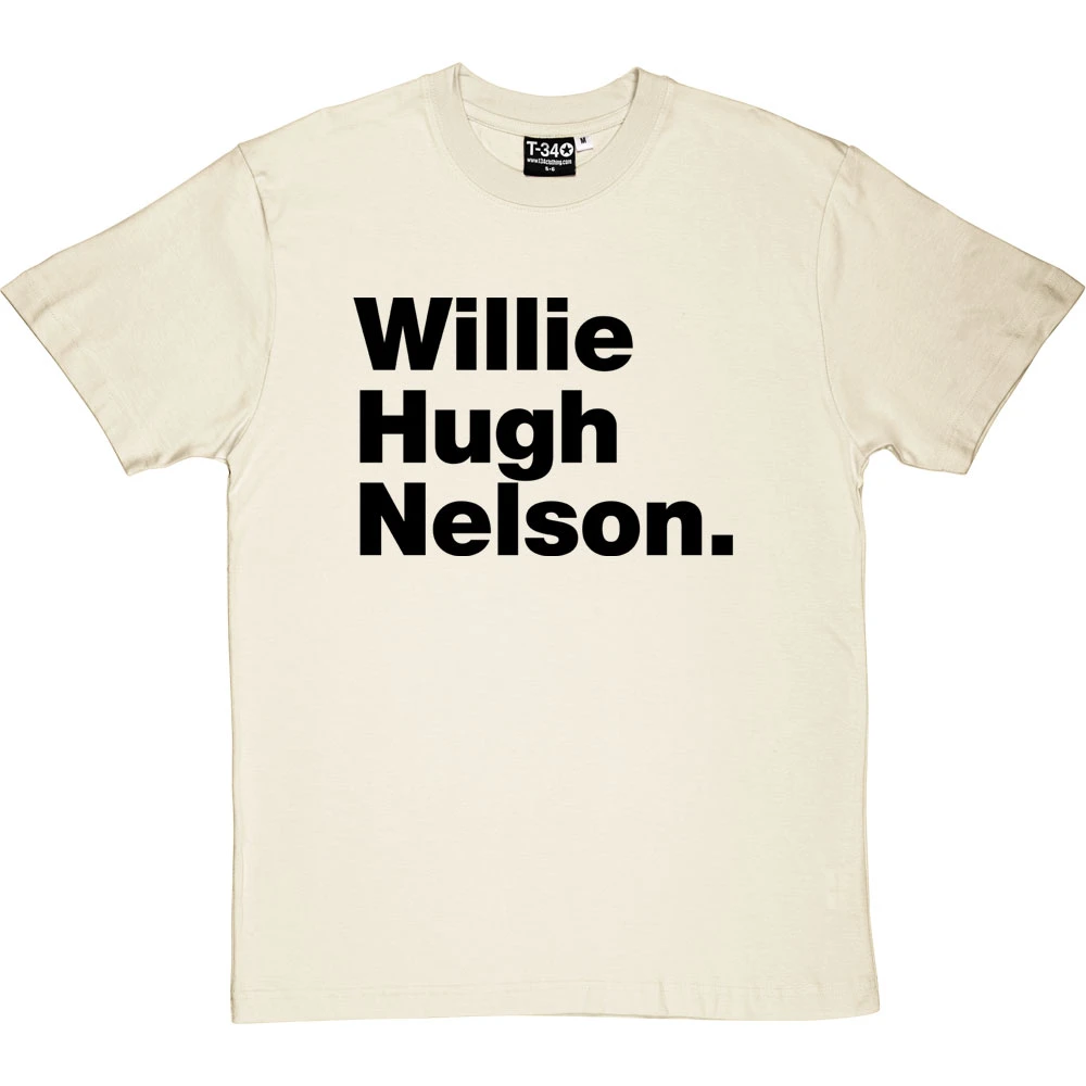 Willie Hugh Nelson T-Shirt 3 Willie Hugh Nelson T-Shirt - Image 3