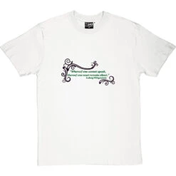 Ludwig Wittgenstein "Silent" Quote T-Shirt -Tshirt Store wittgenstein silent tshirt 179 whitetshirt